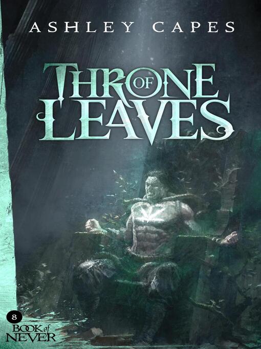 Title details for Throne of Leaves by Ashley Capes - Available